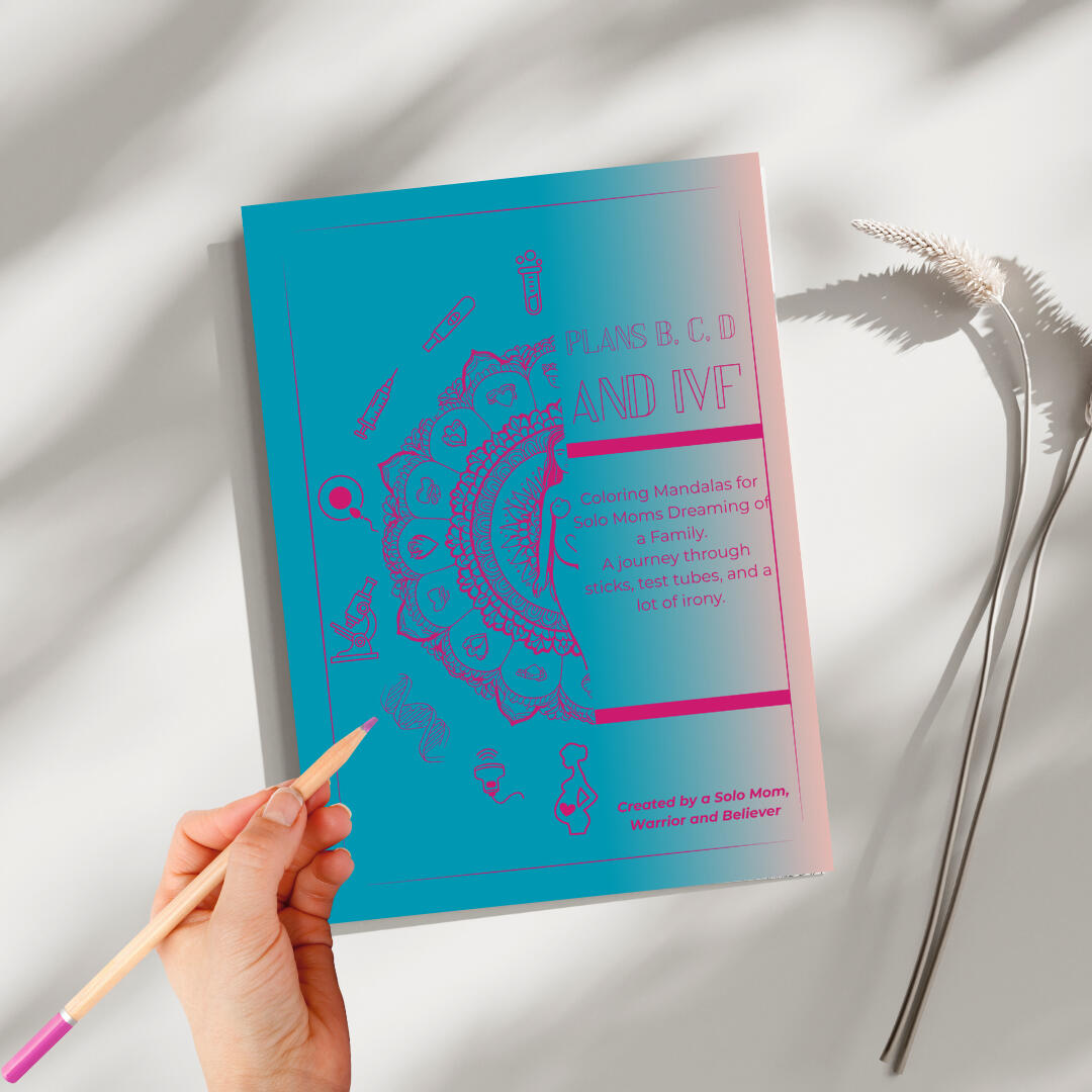 Front cover of mandala coloring book for Solo Moms going through IVF